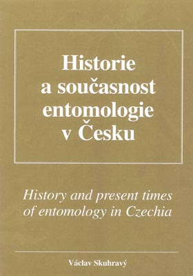 HISTORIE A SOUČASNOST ENTOMOLOGIE V ČESKU